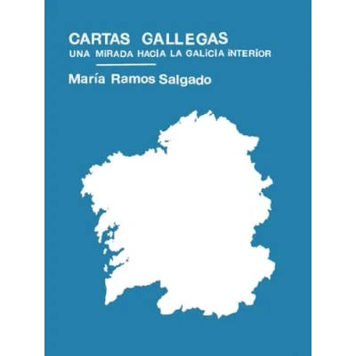 Imagen de Cartas Gallegas. Una Mirada Hacia La Galicia Interior