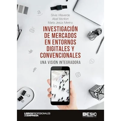 Imagen de Investigación De Mercados en entornos digitales y convencionales: Una visión integradora (ESIC)