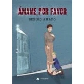 Imagen de Ámame, por favor (SIN COLECCION)