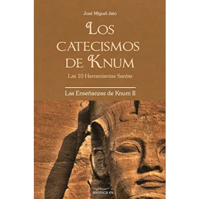 Imagen de Los Catecismos de Knum: Las 10 Herramientas Santas (Las enseñanzas Knum)