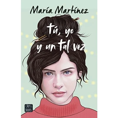 Imagen de Tú, Yo Y Un Tal Vez María Martínez