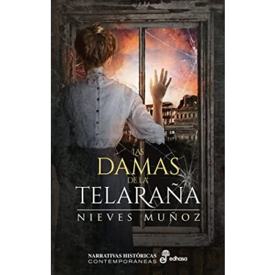 Imagen de Las damas de la telaraña (Narrativas históricas contemporáneas)