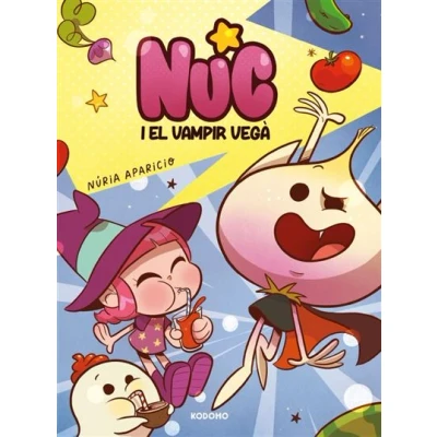 Imagen de Nuc I El Vampir Vegà (edició En Català) Núria Aparicio (ilustración), Nuria Aparicio;la Pendeja (autor)