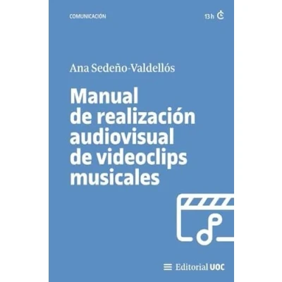 Imagen de Manual Deárealización Audiovisual De Videoclips Musicales