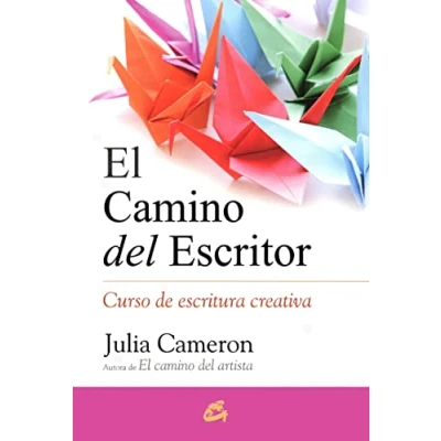 Imagen de CAMINO DEL ESCRITOR, EL: Curso de escritura creativa (Saber ser)