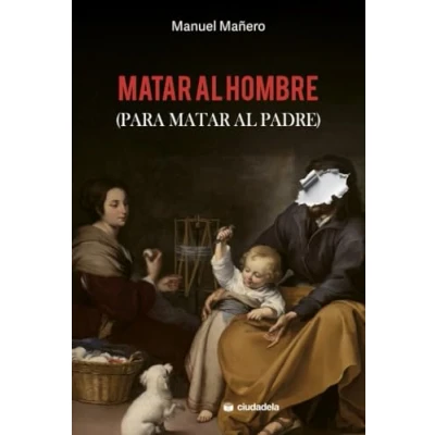 Imagen de matar al hombre (para padre) (Ciudadela Libros)
