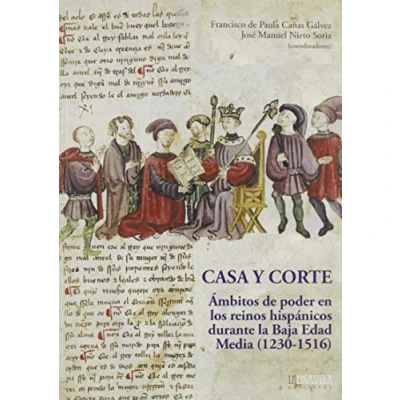 Imagen de Casa Y Corte: Ambitos De Poder En Los Reinos Hispanicos Durante L A Ba