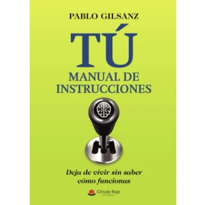 Imagen de Tú: manual de instrucciones: Deja vivir sin saber cómo funcionas (SIN COLECCION)