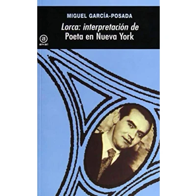 Imagen de Lorca: interpretación de Poeta En Nueva York: Interpretacion &quot;Poeta York&quot;: 12 (Universitaria)