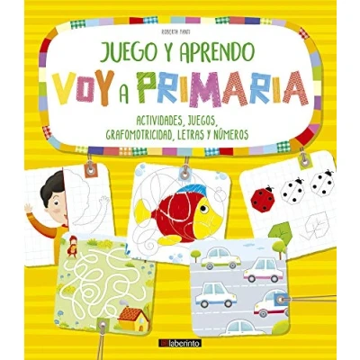 Imagen de Juego y aprendo. Voy a primaria. Actividades, juegos, grafomotricidad, letras números