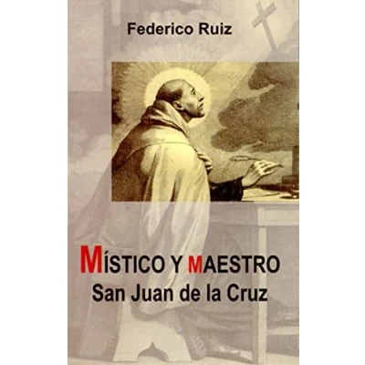Imagen de Místico y maestro. San Juan de la Cruz