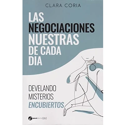 Imagen de Las negociaciones nuestras de cada día: Develando misterios encubiertos (ANDROGINIAS 21)