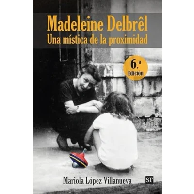 Imagen de Madeleine Delbrel. Una Mistica de la proximidad: mística 161 (Servidores y Testigos)