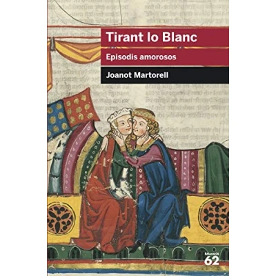 Imagen de Tirant Lo Blanc. Episodis Amorosos (+ recurs Digital): Inclou digital: 74 (Educació 62)