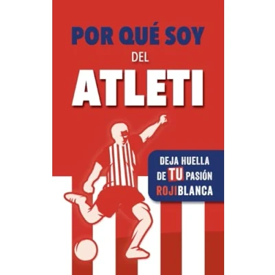 Imagen de Por qué soy del Atleti: Deja huella de TU pasión rojiblanca. Un Libro con preguntas para rellenar. Atlético Madrid. Regalo original