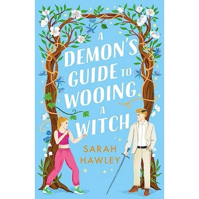 Imagen de A Demon&#039;s Guide To Wooing Witch Sarah Hawley (autor)