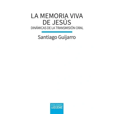 Imagen de la memoria viva de Jesús Dinámicas transmisión oral: 172 (Biblioteca Estudios Bíblicos)