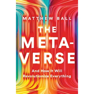 Imagen de The Metaverse : And How It Will Revolutionize Everything