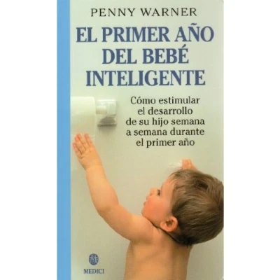 Imagen de EL PRIMER AÑO DEL BEBE INTELIGENTE (MADRE Y BEBÉ)