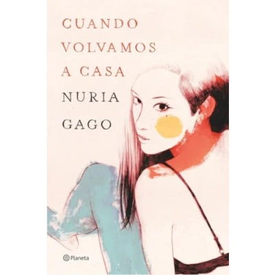 Imagen de Cuando volvamos a casa (Autores Españoles e Iberoamericanos)