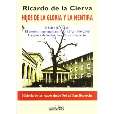 Imagen de Hijos de la gloria y mentira III. El clerical nacionalismo ETA (Fondos Distribuidos&gt;Editorial Fenix)