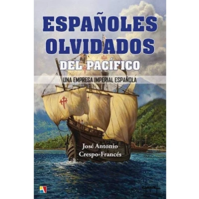 Imagen de Españoles olvidados del Pacífico: Una empresa imperial española (SIN COLECCION)