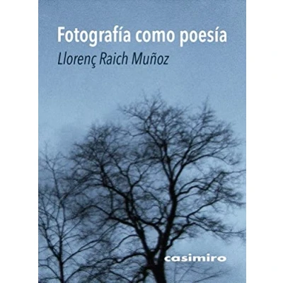 Imagen de Fotografía como poesía (FUERA DE COLECCION)