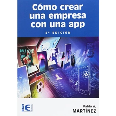 Imagen de Cómo crear una empresa con APP (2ª Edición)