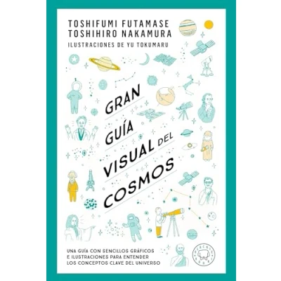 Imagen de Gran guía visual del cosmos: Una con sencillos gráficos e ilustraciones para entender los conceptos clave universo (BLACKIE BOOKS)