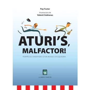 Imagen de ATURI&#039;S MALFACTOR!: Peripècies divertides d&#039;un Mosso d&#039;Esquadra