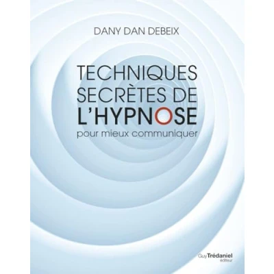 Imagen de Techniques Secrètes De Lhypnose Pour Mieux Communiquer (ebook)