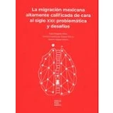 Imagen de La Migracion Mexicana Altamente Calificada De Cara Al Siglo Xxi