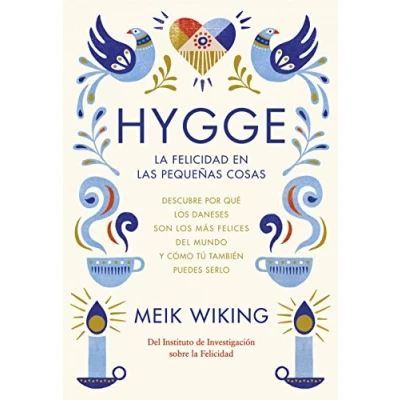 Imagen de Hygge. La felicidad en las pequeñas cosas: Descubre por qué los daneses son más felices del mundo y cómo tú también puedes serlo (Hobbies)