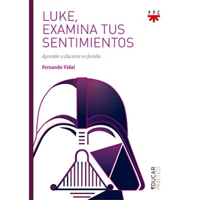 Imagen de Luke, examina tus sentimientos: Aprender a discernir en familia: 106 (Educar Práctico)