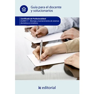 Imagen de Montaje y mantenimiento de sistemas domóticos e inmóticos. ELEM0111 Guía para el docente solucionarios (SIN COLECCION)