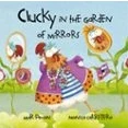 Imagen de Clucky In The Garden Of Mirrors