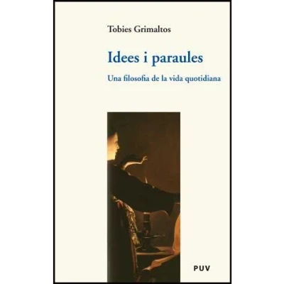 Imagen de Idees i paraules: Una filosofia de la vida quotidiana: 20 (Assaig)