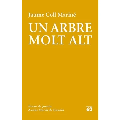 Imagen de Un arbre molt alt: LV Premi de poesia Ausias March Gandia