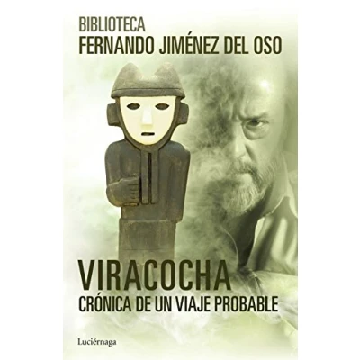 Imagen de Viracocha: Crónica de un viaje probable (Biblioteca Jiménez del Oso)