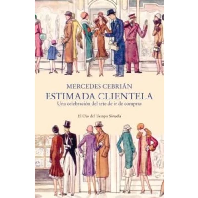 Imagen de Estimada clientela: Una celebración del arte de ir compras: 163 (El Ojo Tiempo)