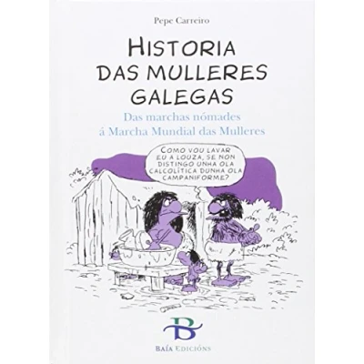 Imagen de Historia das Mulleres galegas: marchas nómades á Marcha Mundial (Infantil Xuvenil)