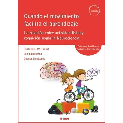 Imagen de CUANDO EL MOVIMIENTO FACILITA APRENDIZAJE: la relación entre actividad física y cognición según Neurociencia: 5 (De investigación a tu práctica)