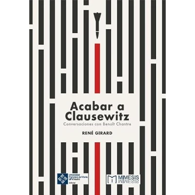 Imagen de Acabar a Clausewitz: Conversaciones con Benoît Chantre: 1 (Mímesis)