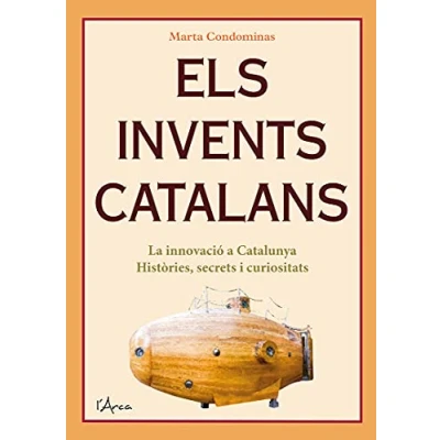 Imagen de Els invents catalans: La innovació a Catalunya: històries, secrets i curiositats (L&#039;Arca)