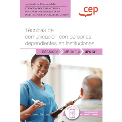 Imagen de Manual. Técnicas de comunicación con personas dependientes en instituciones (UF0131). Certificados profesionalidad. Atención sociosanitaria a ... sociales (SSCS0208) (FORMACION)