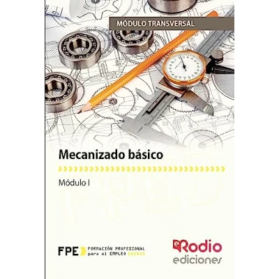 Imagen de Mecanizado básico. Módulo transversal: transversal (CERTIFICADOS DE PROFESIONALIDAD)