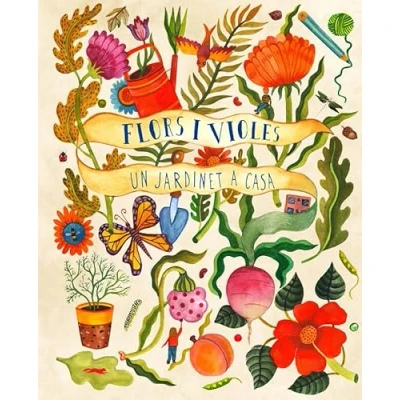 Imagen de Flors i violes: Un jardinet a casa (SERIE ILLUSTRATA)