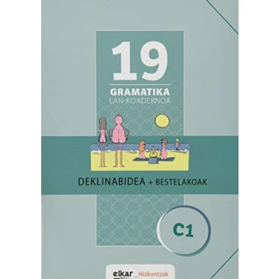 Imagen de Gramatika Lan Koadernoa 19 (C1). Deklinabidea + Bestelakoak (Gramatika koadernoak)