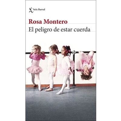 Imagen de El Peligro De Estar Cuerda Rosa Montero