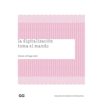 Imagen de La digitalización toma el mando (Compendios de Arquitectura Contemporánea)
